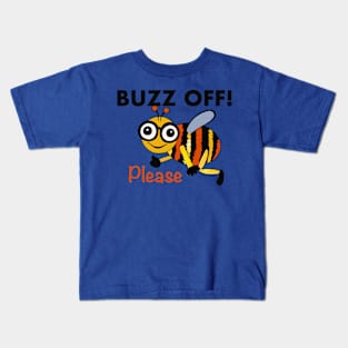 Buzz Off Please Kids T-Shirt